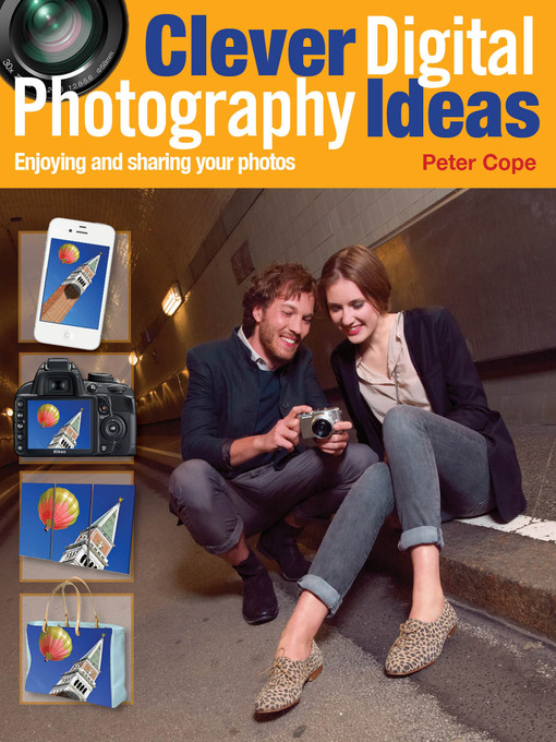Title details for Clever Digital Photography Ideas by Peter Cope - Available